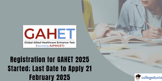 GAHET 2025: Registration Open; Last Date to Apply 21 February 2025